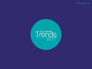 Sosyal Medya Trendleri 2017