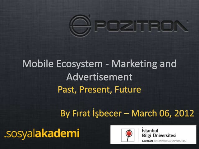 Mobile Ecosystem - Marketing and Advertisement Past, Present, Future 