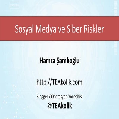 İstSec'14 - Hamza Şamlıoğlu - Sosyal Medya ve Siber Riskler