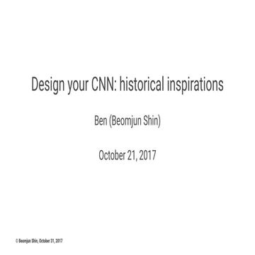 Design your CNN: historical inspirations