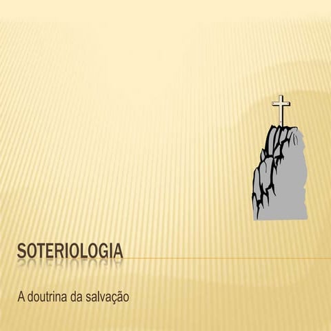 Soteriologia: Primeiro Estudo