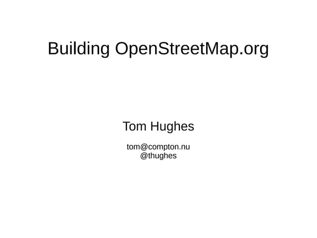 Building OpenStreetMap.org, SOTM US 2015