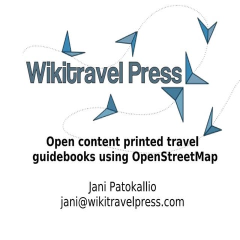 Wikitravel Press: Open Content printed travel guidebooks using OpenStreetMap