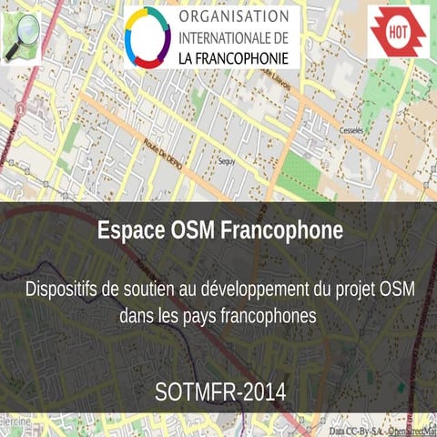 Espace OSM Francophone 2013 : OpenStreetMap dans le continuum humanitaire-développement en terres francophones