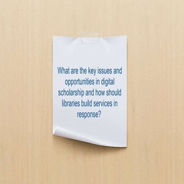 What are the key issues and opportunities in digital scholarship, and how sho...
