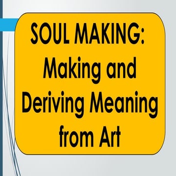 ART APPRECIATION MIDTERM SOUL-MAKING2.pptx
