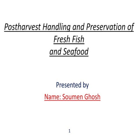 Post harvest handling and preservation of fresh fish and seafood