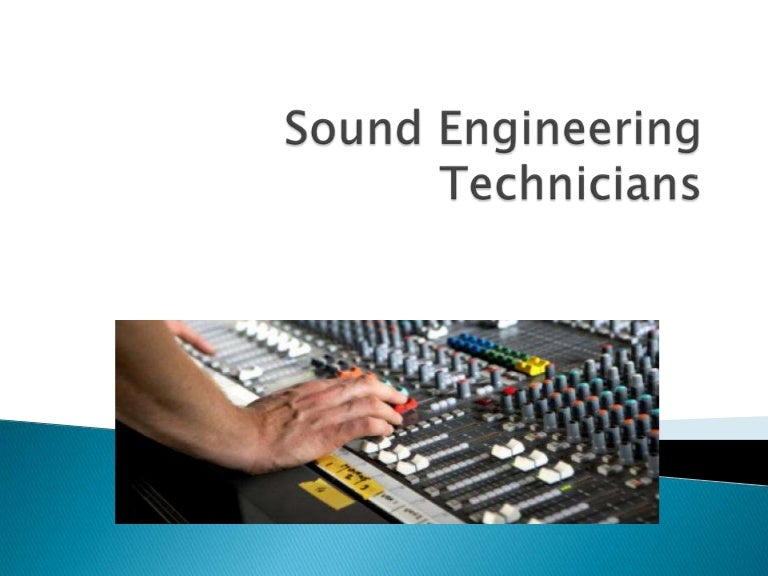 Sound Engineering Technicians
