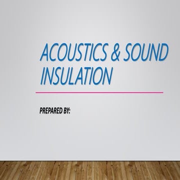 Sound insulations and acoustics final