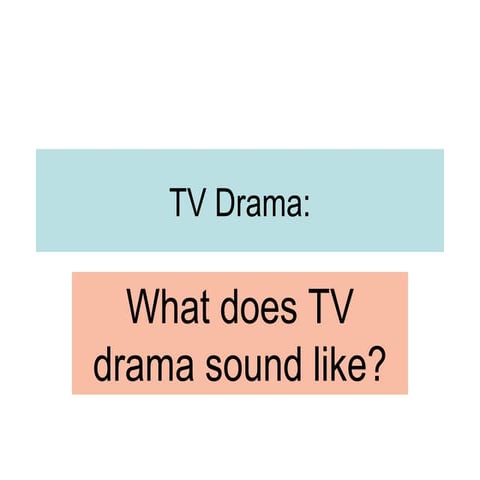 Sound in TV Drama