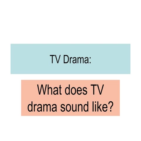 Sound in tv drama jt