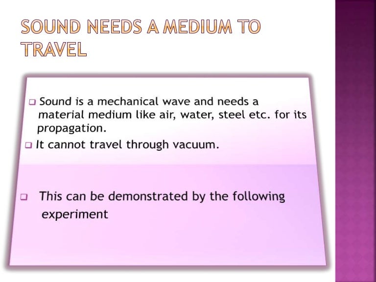 Sound needs a medium to travel science grade 9 chapter sound Sound needs a medium to travel science grade 9 chapter sound