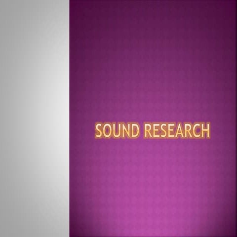 Sound research