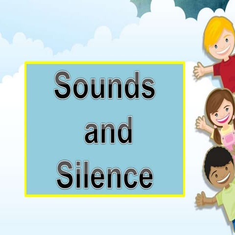 Sounds and Silence