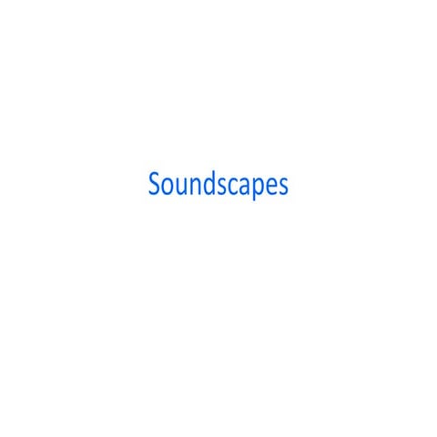 Soundscapes
