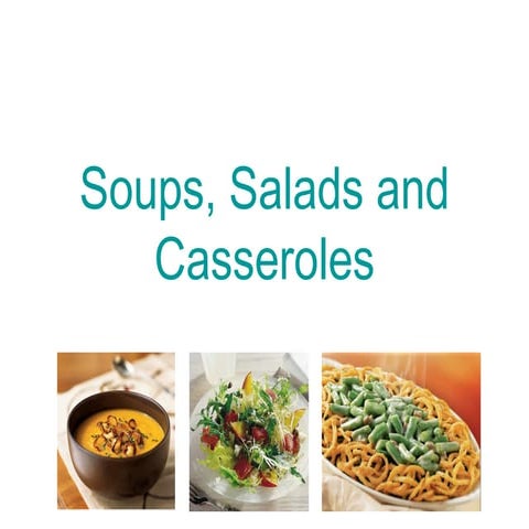 Soups, Salads & Casseroles PowerPoint