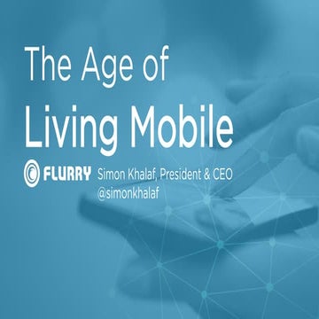 Source14: The Age of Living Mobile