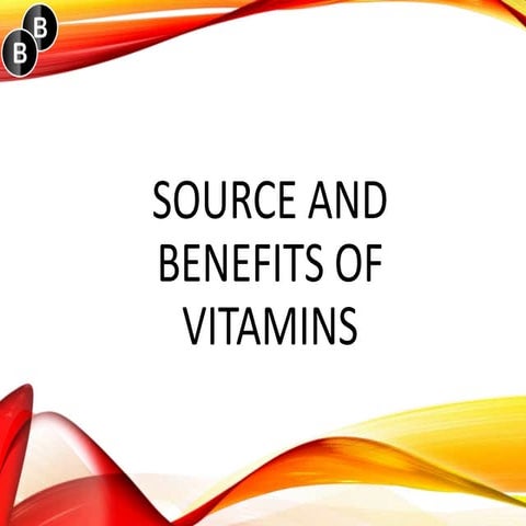 Source and benefits of vitamins