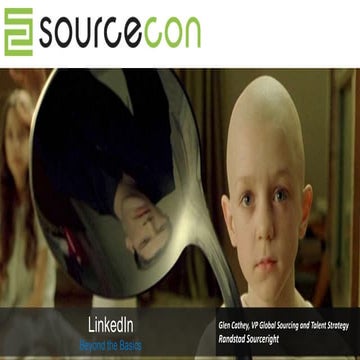 LinkedIn Sourcing: Beyond the Basics - Glen Cathey's 2012 Dallas SourceCon Pr...
