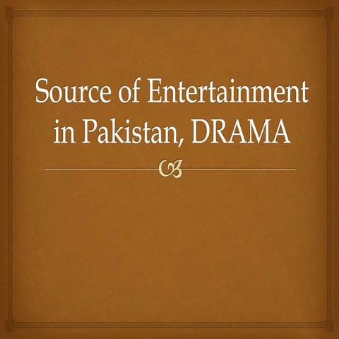 Source of entertainment in pakistan,drama