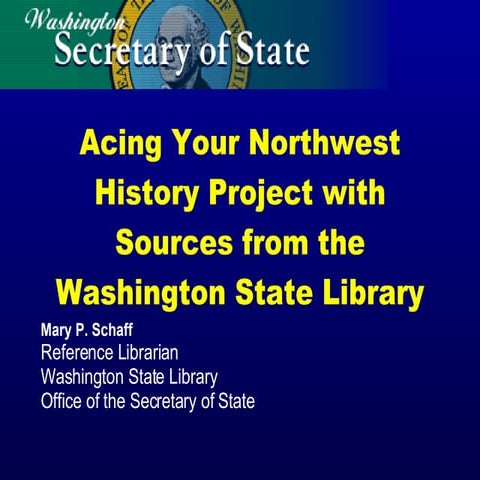 Acing Your Northwest History Project with Sources from the Washington State L...