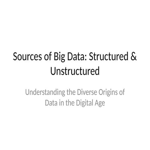 Sources_of_Big_Data_Lecture Introduction to big data