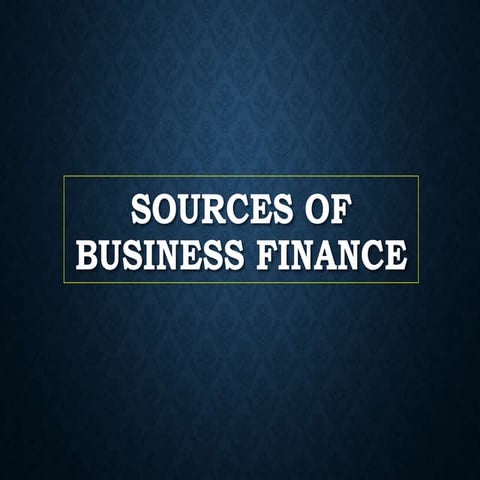 Sources of business finance
