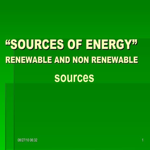 Sources of energy.