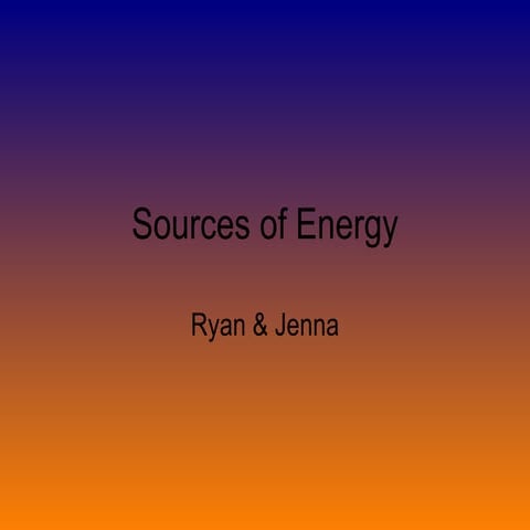 Sources Of Energy Slide Show