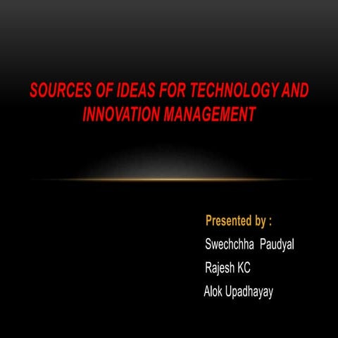 Sources of ideas for technology and innovation management