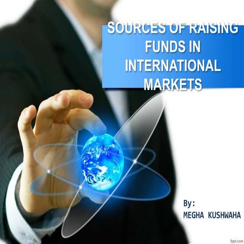 Sources of raising funds in international markets