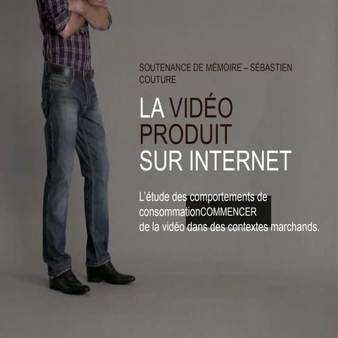 Soutenance de mémoire – La vidéo produit sur Internet