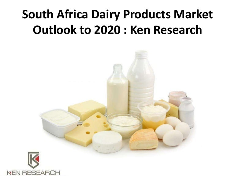 South africa dairy products market outlook to 2020 ken research