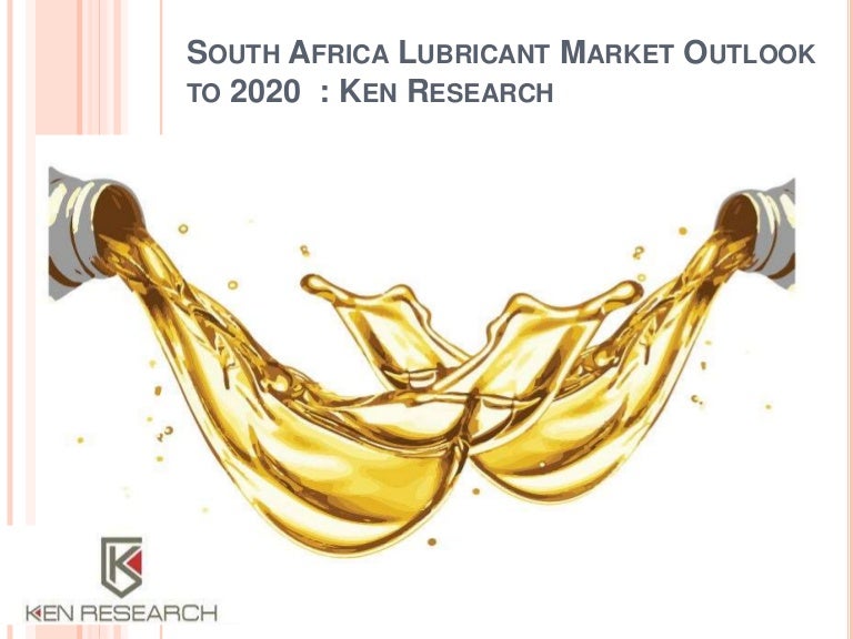 South africa lubricant market outlook to 2020