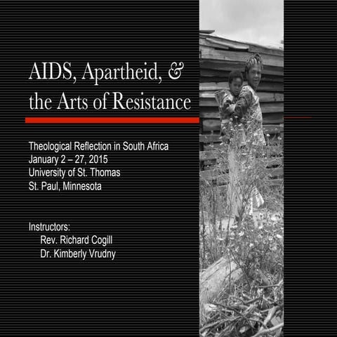 AIDS, Apartheid, and the Arts of Resistance: Theological Reflection in South ...