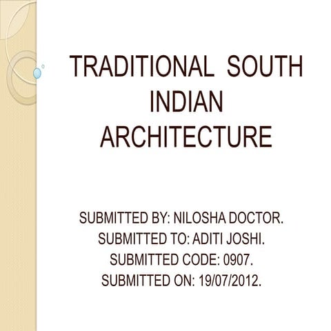 TRADITIONAL  SOUTH INDIAN   ARCHITECTURE  