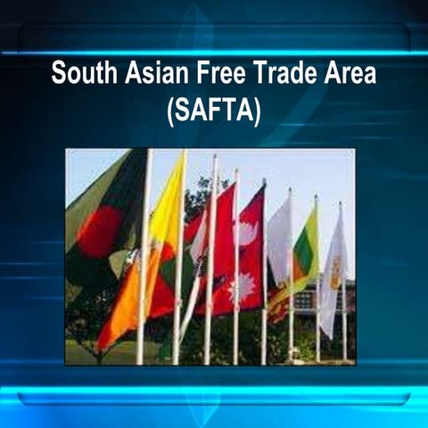 South  asian  free _trade_ area (safta)