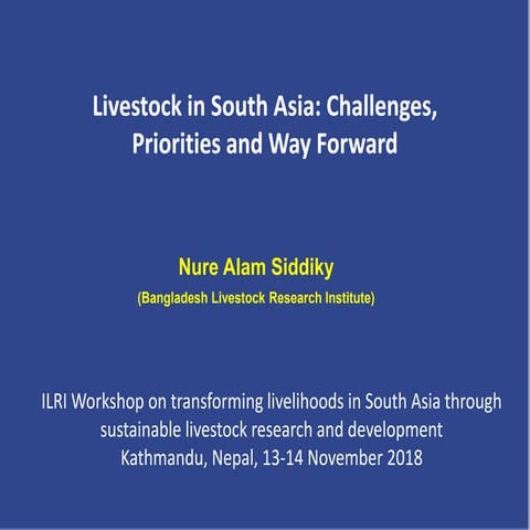 Livestock in South Asia: Challenges, priorities and way forward | PPTX