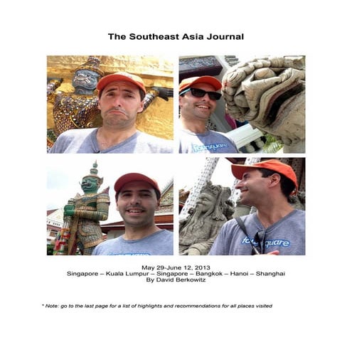 The Southeast Asia Journal: 2013 Travel in Singapore, Malaysia, Thailand, Vietnam, and China