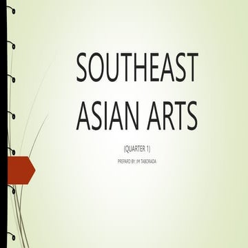 SOUTHEAST ASIAN ART (ARTS 8 - Q1).pptx