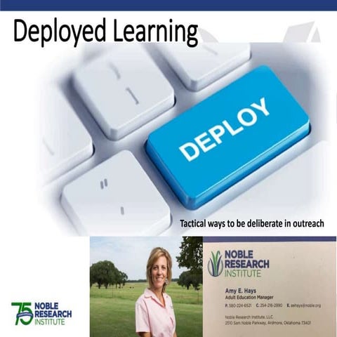 Deployed Learning - Tactical Ways to be Deliberate in Outreach