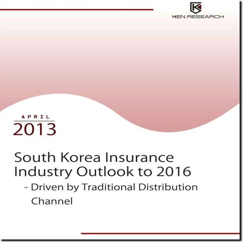 South Korea Insurance Market Driven by Traditional Distribution Channel: Ken Research