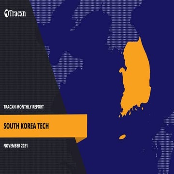 Tracxn - Geo Monthly Report - South Korea Tech - Nov 2021