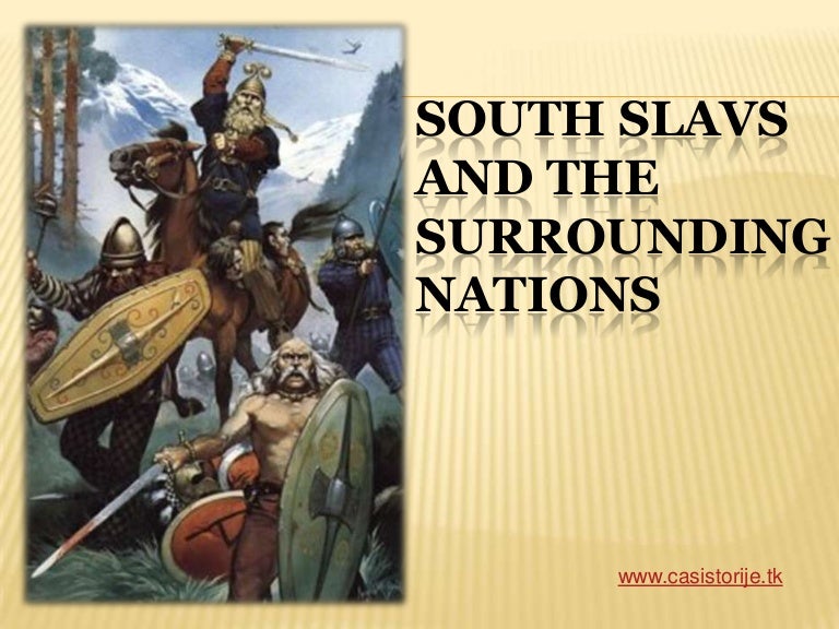 3 South Slavs and the surrounding nations