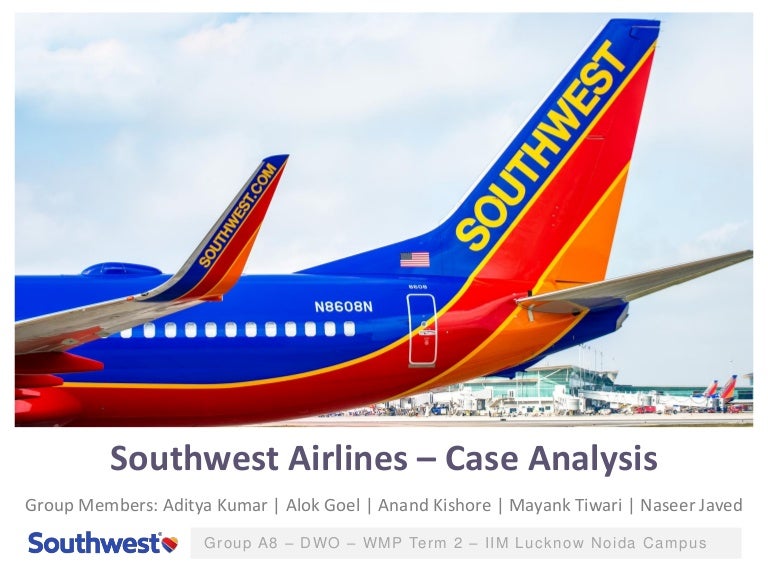 Southwest Airlines Case Analysis Presentation Designing Work Aniz