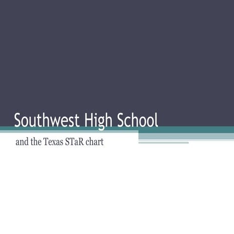 Southwest High School Texas Star Chart Presentation