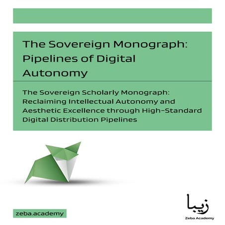 The Sovereign Monograph: Pipelines of Digital Autonomy | PDF