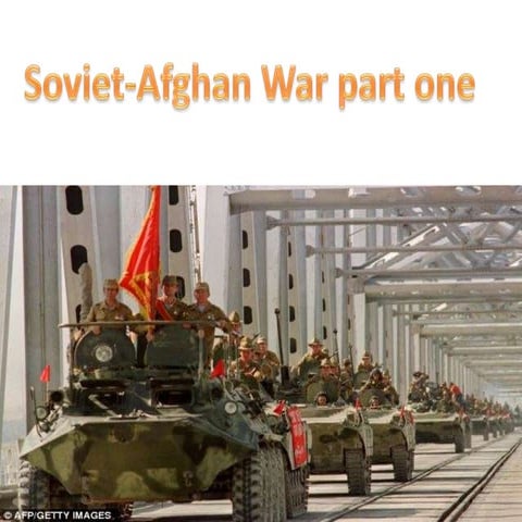 Soviet afghan war part one review of cause & effect, geography, global learni...