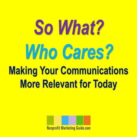 So What and Who Cares: Getting Your Messaging Right