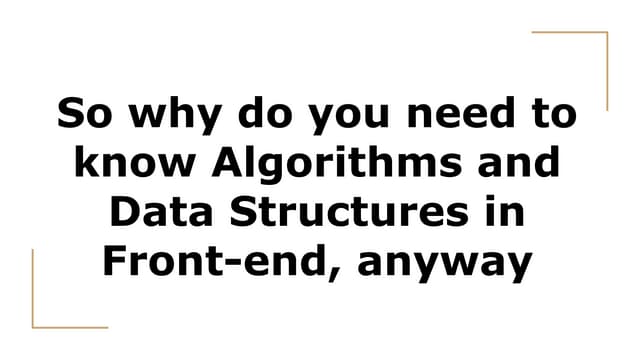 JS Fest 2019/Autumn. Adam Leos. So why do you need to know Algorithms and Data Structures in Front-end, anyway